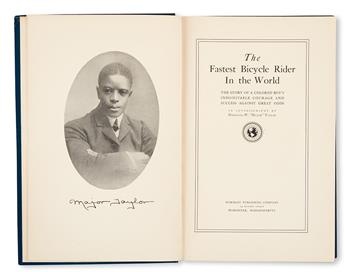 (SPORT--CYCLING.) TAYLOR, MARSHALL W. MAJOR. The Fastest Bicycle Rider in the World, the Story of a Colored Boys Indomitable Courage